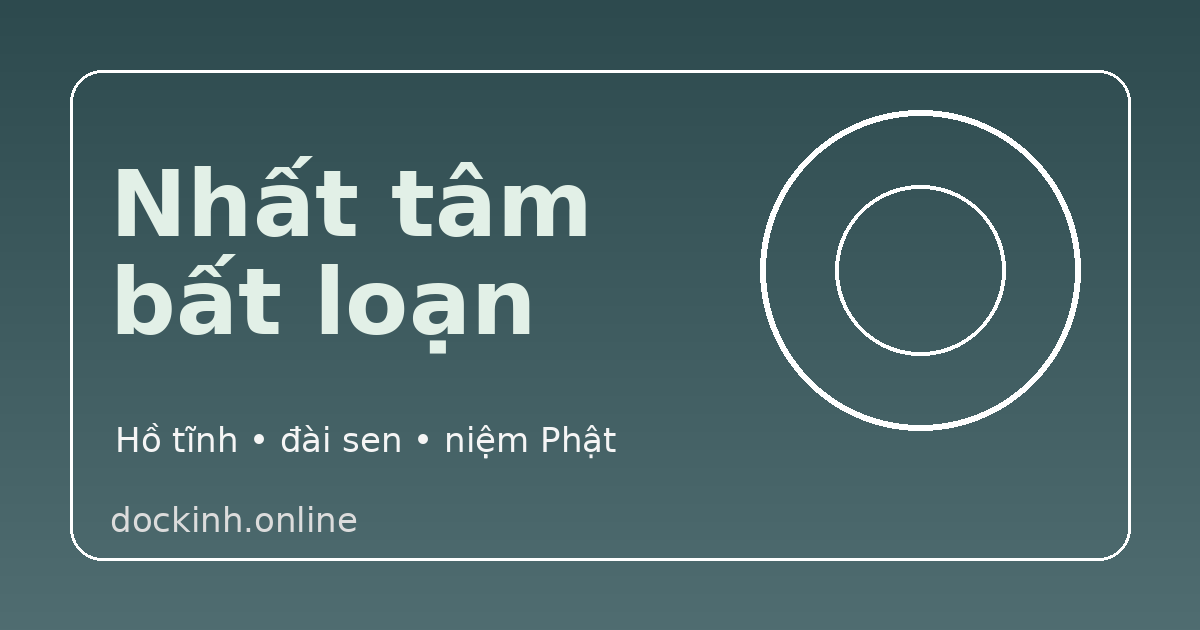 Người hành trì niệm Phật ngồi yên trước đài sen với mặt hồ tĩnh lặng gợi hình ảnh tâm không tán loạn